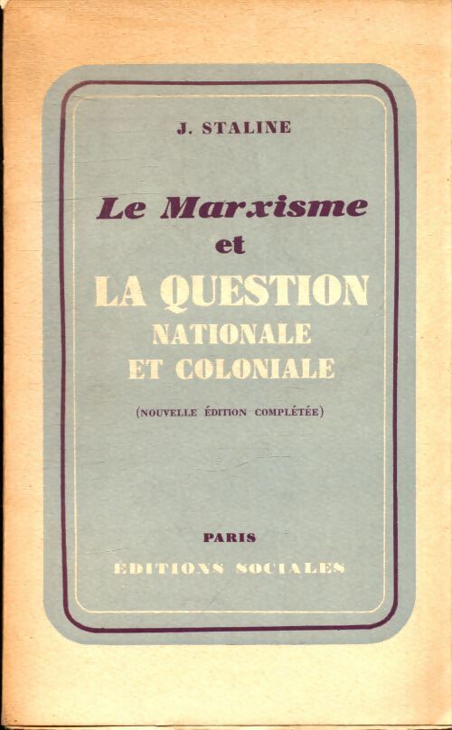 Le marxisme et la question nationale et coloniale - Joseph Staline - Livre