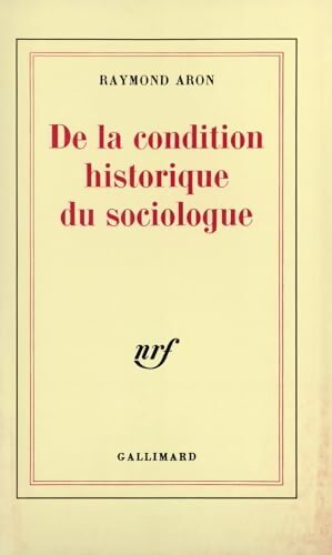 De la condition historique du sociologue - Raymond Aron - Livre