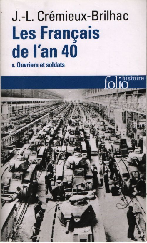 Les français de l'an 40 - Jean-Louis Crémieux-Brilhac - Livre