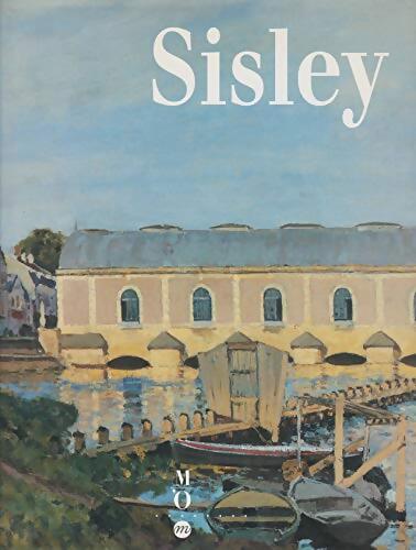 Sisley. Exposition royal academy of arts londres 3 juillet-18 octobre 1992 musée d'Orsay - Christopher Lloyd - Livre