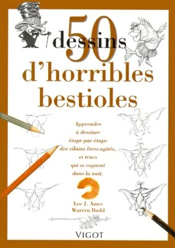 50 dessins d'horribles bestioles - Lee J. Ames - Livre