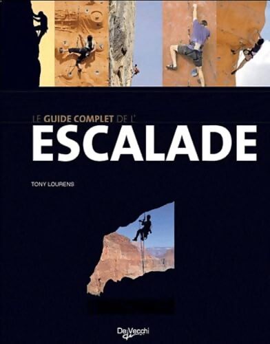 Manuel complet de l'escalade - Tony Lourens - Livre