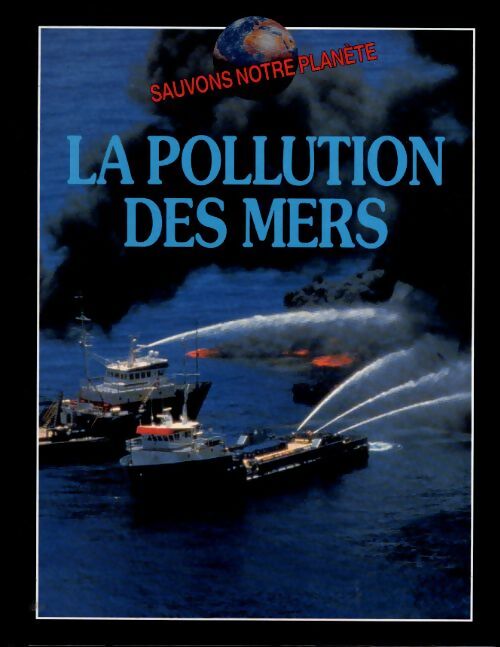La pollution des mers - Tony Hare - Livre