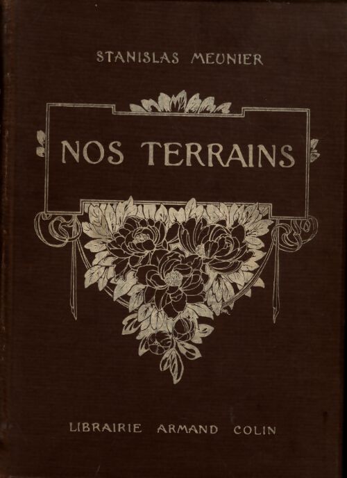 Nos terrains - Stanislas Meunier - Livre