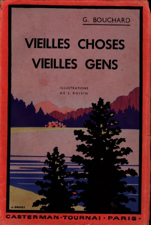 Vieilles choses, vieilles gens - G. Bouchard - Livre