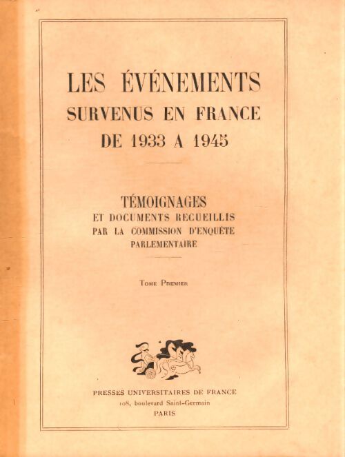 Les évènements survenus en France de 1933 à 1945 Tome I - Collectif - Livre
