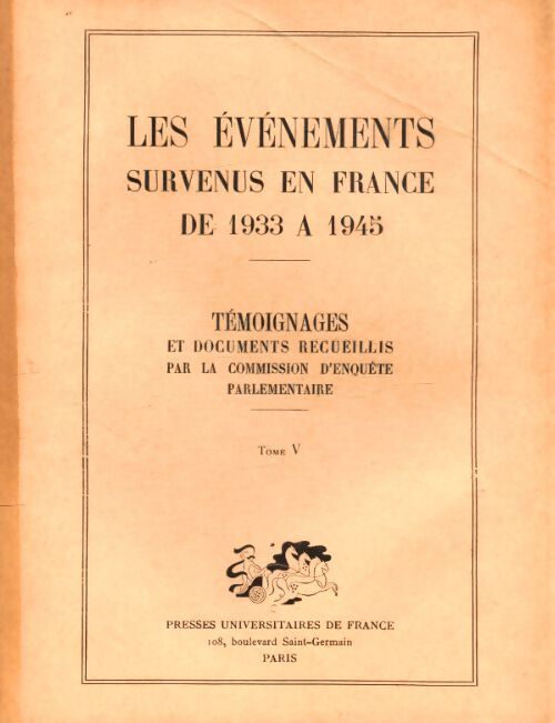 Les évènements survenus enFrance de 1933 à 1945 Tome V - Collectif - Livre