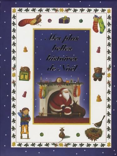 Mes plus belles histoires de Noël - Gaby Goldsack - Livre