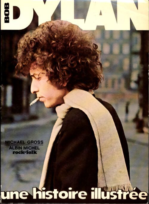 Bob Dylan - Michael Gross - Livre