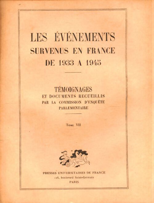 Les évènements survenus en France de 1933 à 1945 Tome VII - Collectif - Livre
