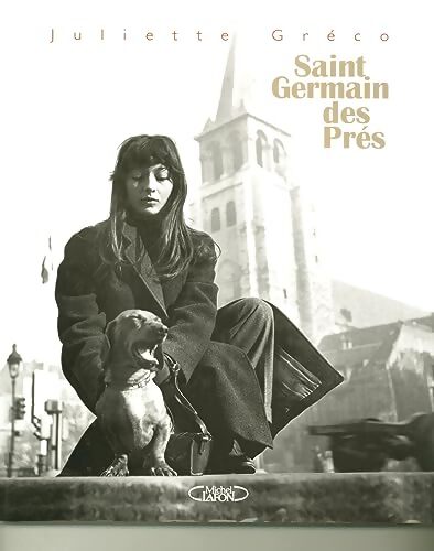 Saint Germain des Près - Juliette Gréco - Livre
