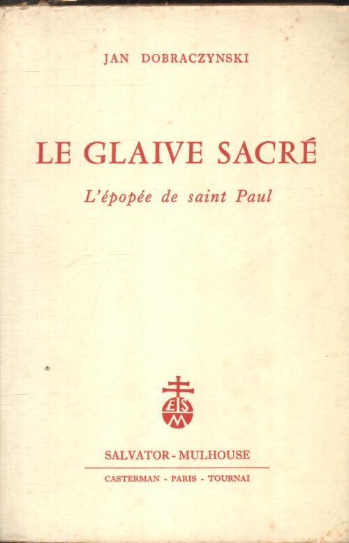 Le glaive sacré - Jan Dobraczynski - Livre