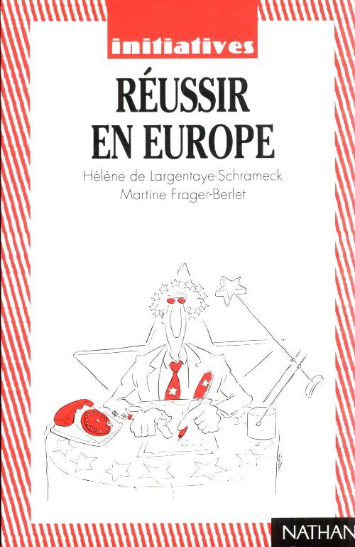 Réussir en Europe - Hélène De Largentaye-Schrameck - Livre