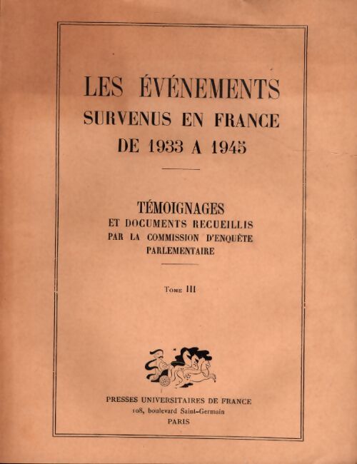 Les événements survenus en france de 1933 à 1945 Tome III - Collectif - Livre