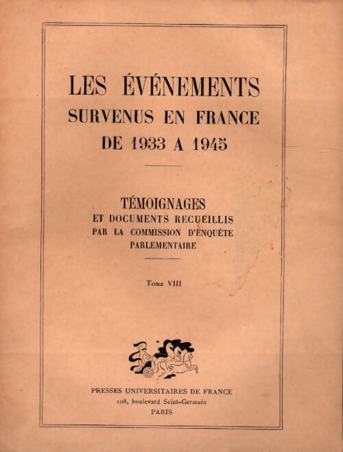 Les événements survenus en france de 1933 à 1945 Tome VIII - Collectif - Livre