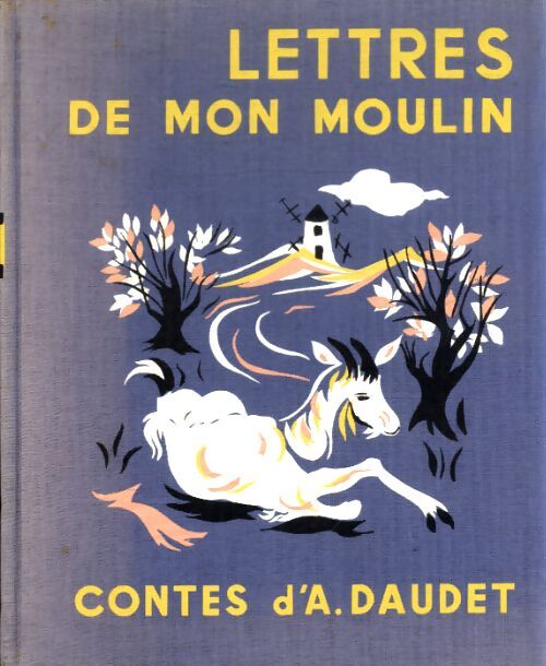 Lettres de mon moulin - Alphonse Daudet - Livre