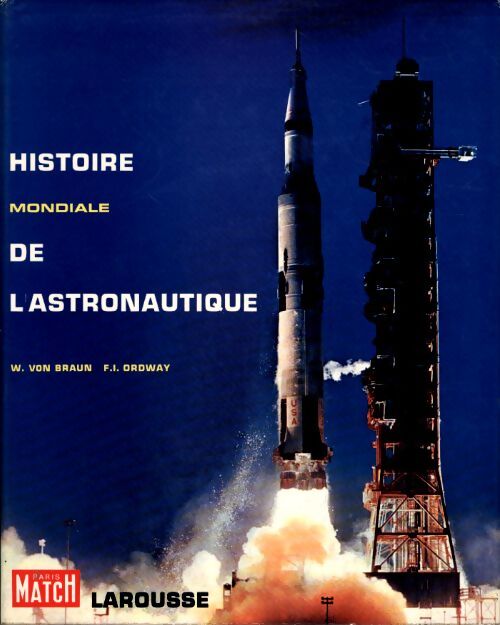 Histoire mondiale de l'astronautique - Wernher Von Braun - Livre