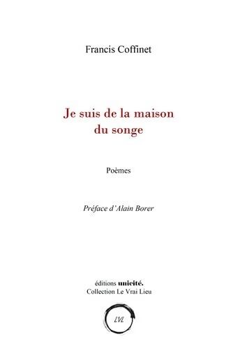 Je suis la maison du songe - Francis Coffinet - Livre
