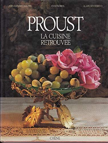 Proust. La cuisine retrouvée - Anne Borrel - Livre