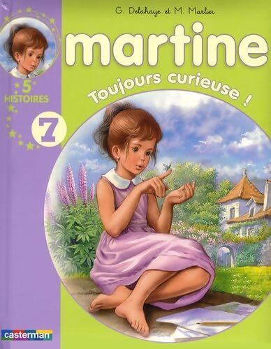 Martine youjours curieuse ! - Gilbert Delahaye - Livre