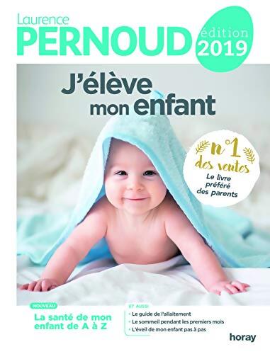 J'élève mon enfant 2019 - Laurence Pernoud - Livre