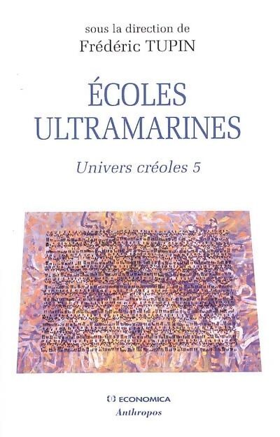 Univers créoles : Tome V - Frédéric Tupin - Livre