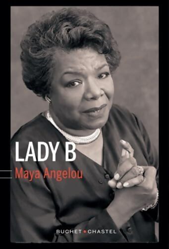 Lady B - Maya Angelou - Livre