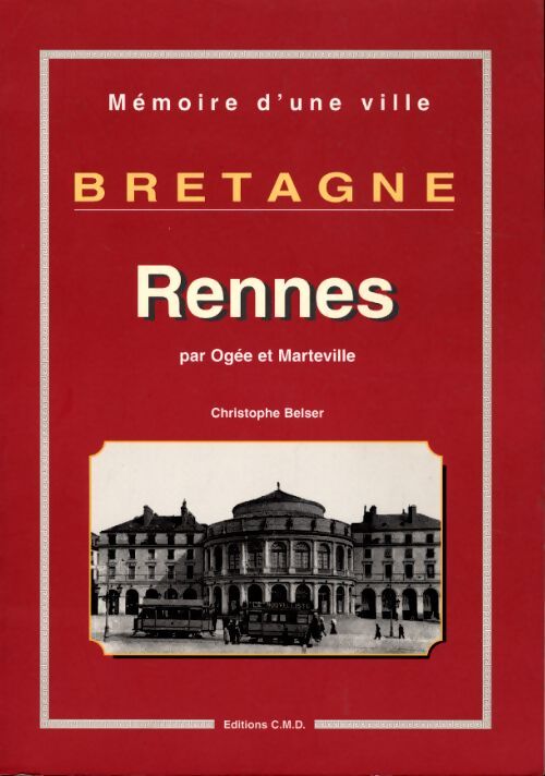 Rennes Bretagne - Christophe Belser - Livre