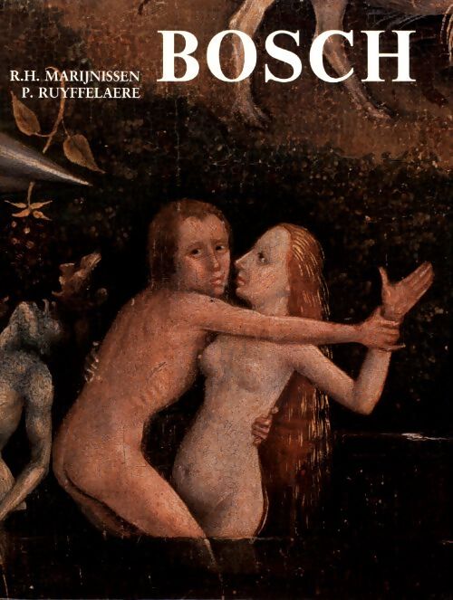 Jérome Bosch. Tout l'oeuvre peint et dessiné - R.H. Marijnissen - Livre