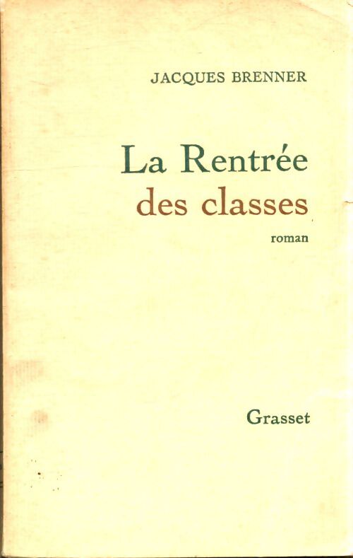 La rentrée des classes - Jacques Brenner - Livre