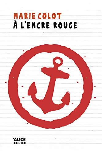 A l'encre rouge - Marie Colot - Livre