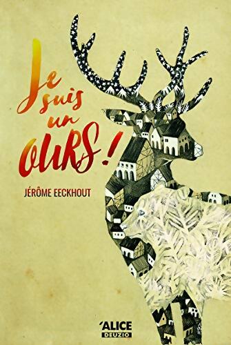 Je suis un ours ! - Jérôme Eeckhout - Livre