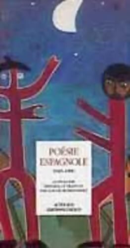 Anthologie de la poésie espagnole 1945-1990 - Collectif - Livre
