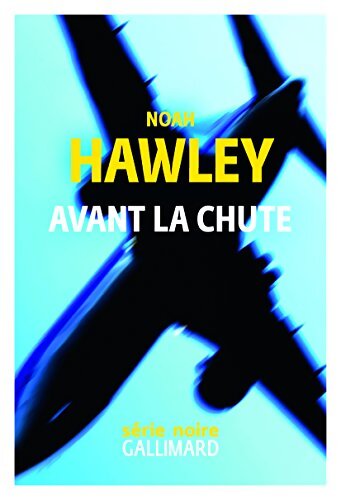 Avant la chute - Noah Hawley - Livre