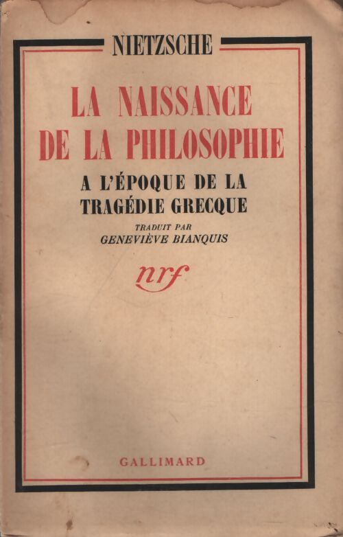 La naissance de la philosophie à l'époque de la tragédie grecque - Friedrich Nietzsche - Livre