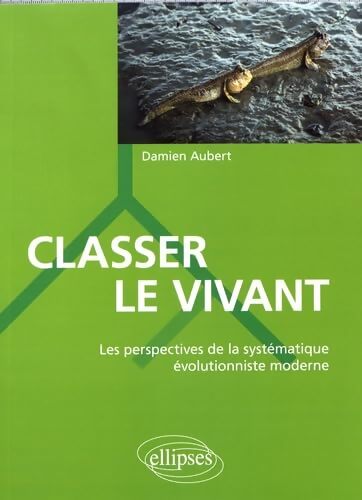 Classer le vivant  - Damien Aubert - Livre