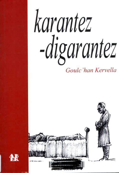 Karantez-digarantez - Goulc'Han Kervella - Livre