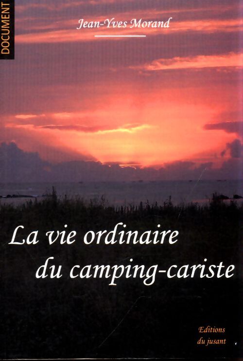 La vie ordinaire du camping-cariste - Jean-Yves Morand - Livre