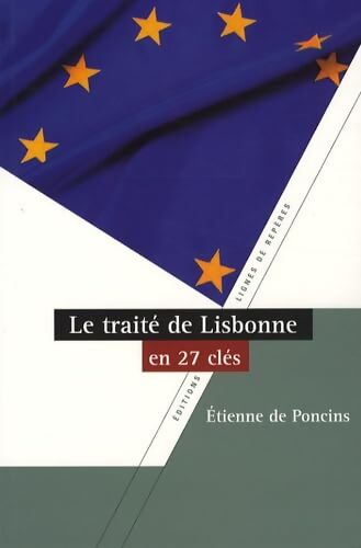 Le traité de Lisbonne en vingt-sept clés - Etienne De Poncins - Livre