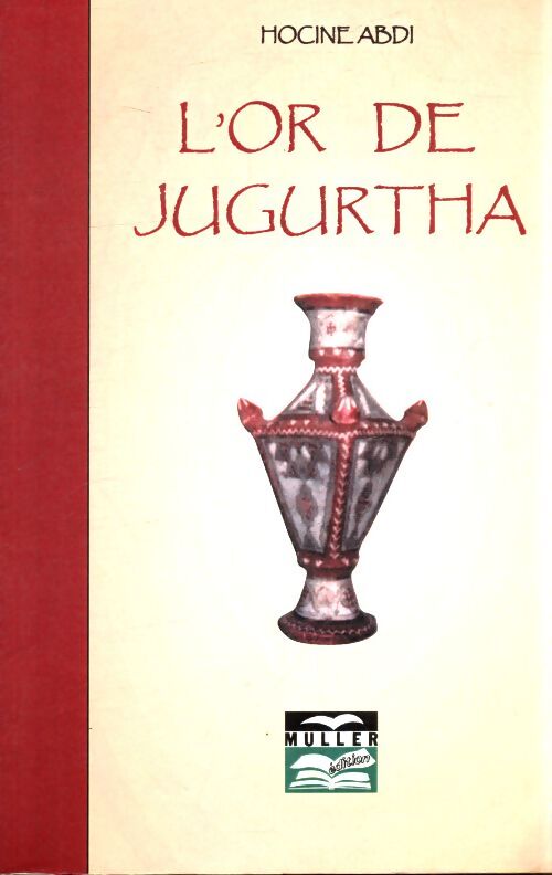 L'or de Jugurtha - Hocine Abdi - Livre