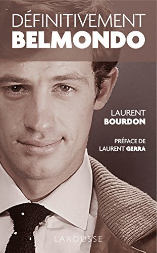Definitivement Belmondo - Laurent Bourdon - Livre
