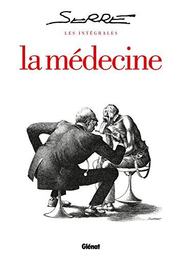 Les intégrales Serre : La médecine - Claude Serre - Livre