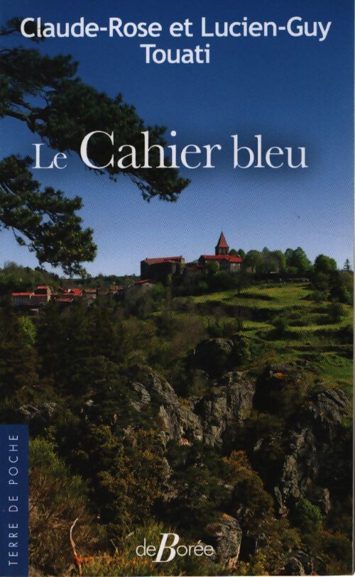 Le cahier bleu - Claude-Rose Et Lucien-Guy Touati - Livre