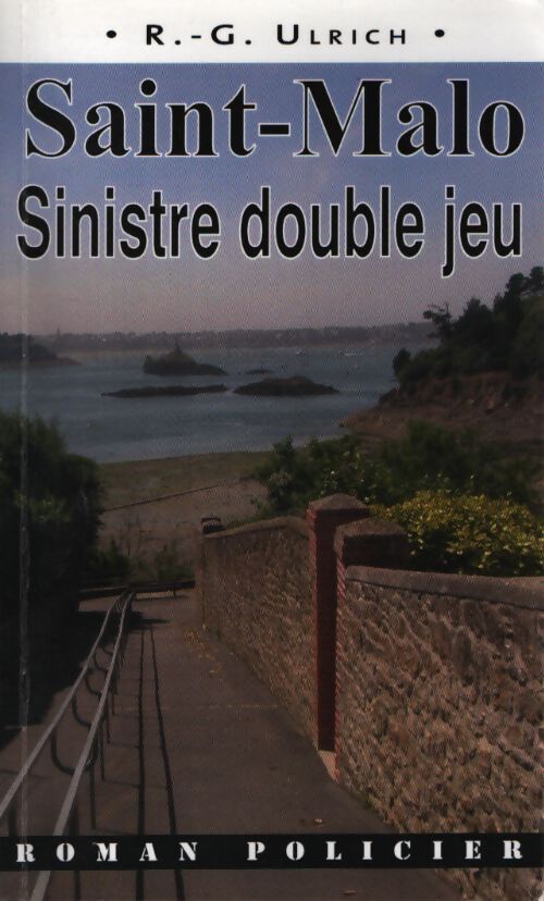 Saint-malo sinistre double jeu - R. G. Ulrich - Livre