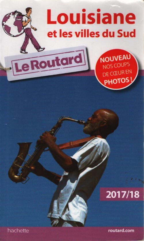 Guide du routard louisiane et villes du sud 2017/18 - Le Routard - Livre