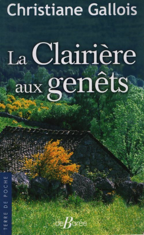 La clairière aux genêts - Christiane Gallois - Livre