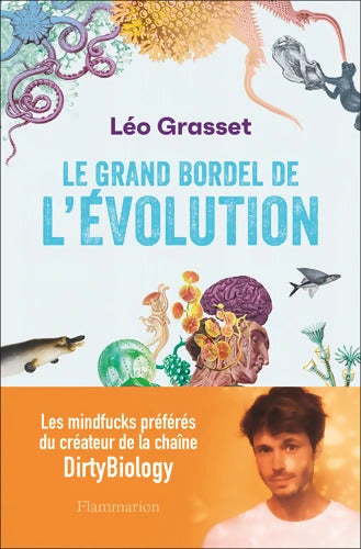 Le grand bordel de l'évolution - Léo Grasset - Livre