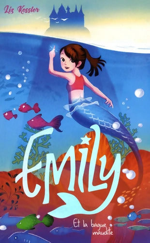 Emily et la bague maudite Tome III - Liz Kessler - Livre