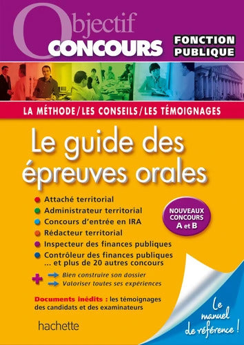 Objectif Concours Le guide des épreuves orales - Bernard Delhoume - Livre