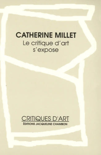 Le Critique d'art s'expose - C. Millet - Livre
